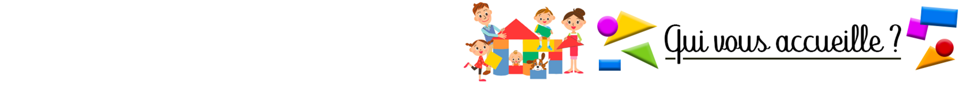 ​​​​​​​Qui vous accueille ?