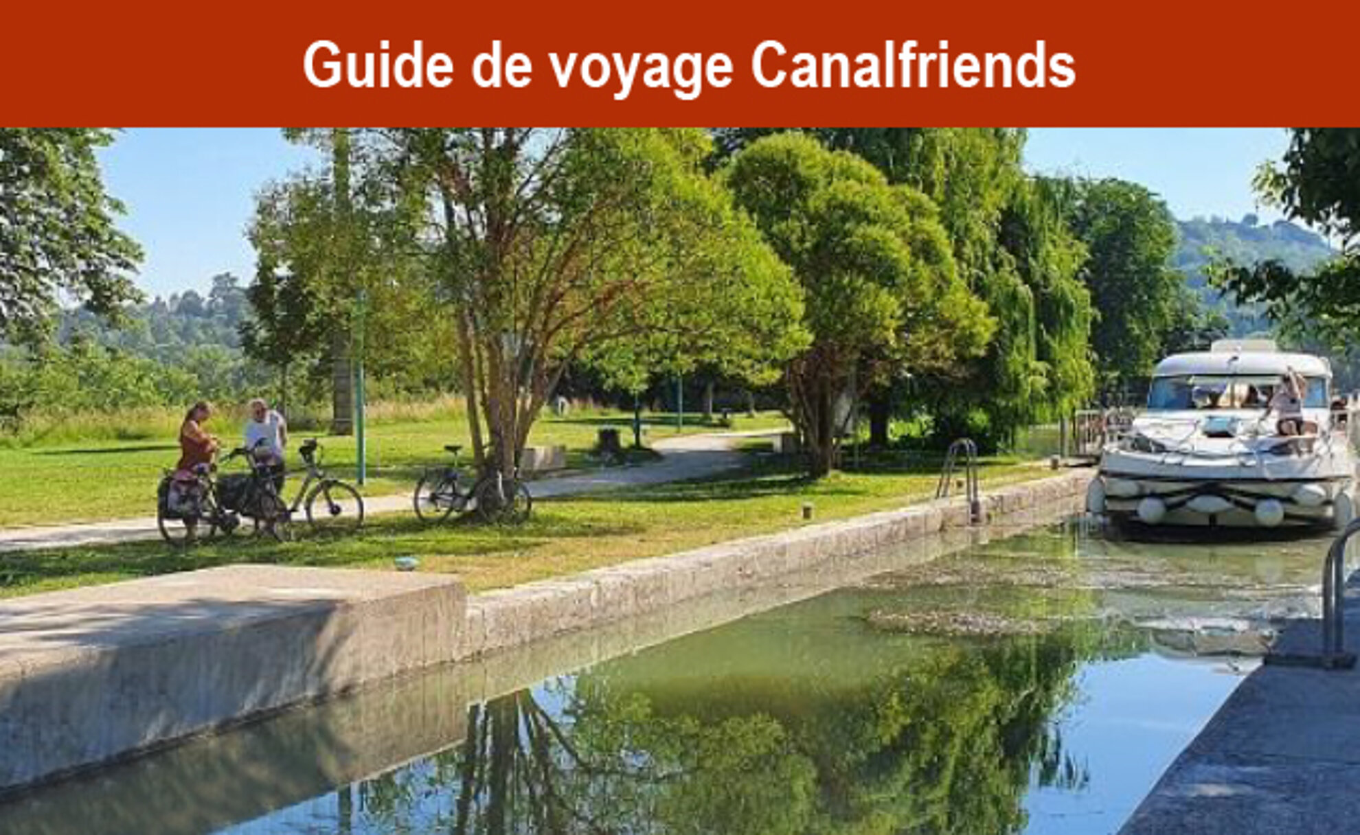 Guide de voyage Canalfriends Guide de voyage Canalfriends