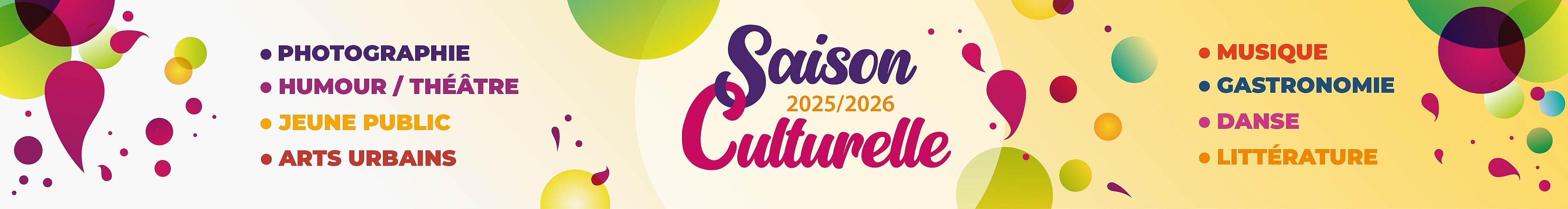 Retrouvez le programme de la Saison Culturelle 2025/2026 Retrouvez le programme de la Saison Culturelle 2025/2026