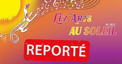 Lez'arts au soleil 2022 reporté