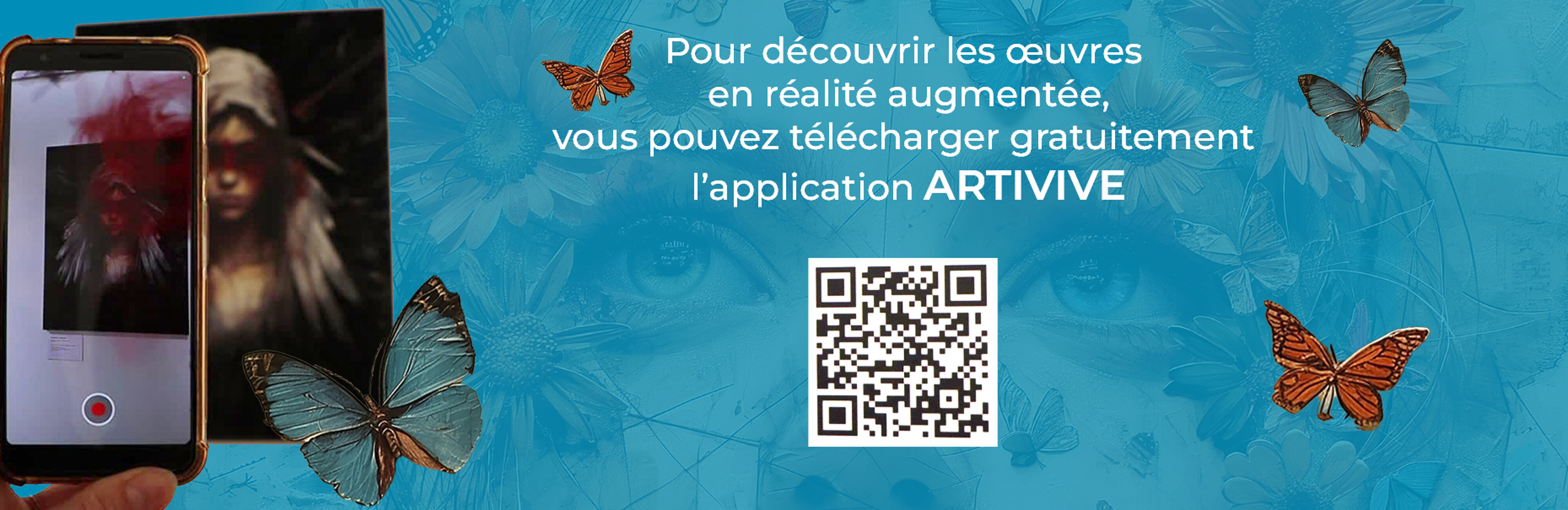 Télécharger l'application ARTIVIVE pour décrouvrir les œuvres en réalité augmentée.